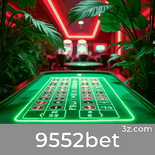 9552bet: Plataforma de Apostas Esportivas Precisa e Completa
